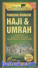 Panduan Haji dan Umrah: Berdasarkan Al-Qur-an As-sunnah dan Pemahaman As-Salafush Shalih